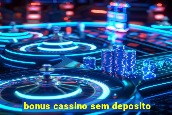 bonus cassino sem deposito